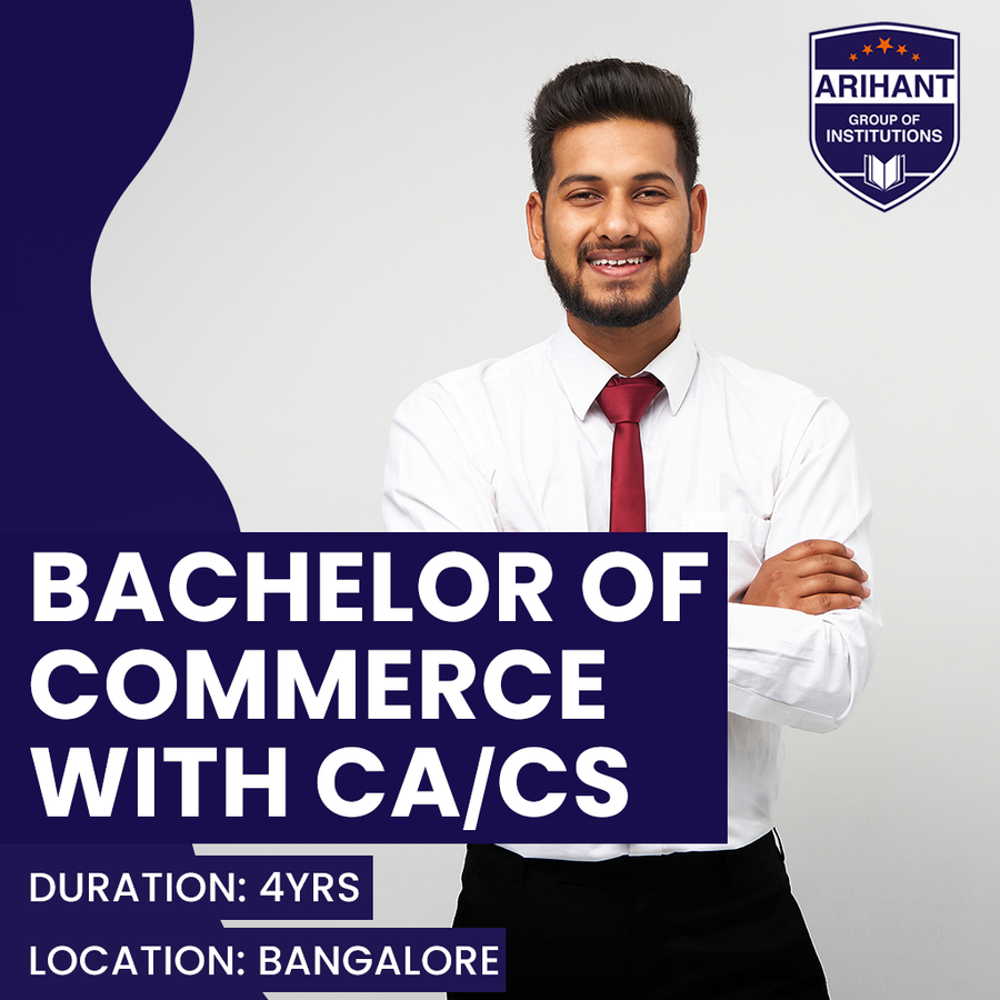 B.Com with CA/CS at Arihant Group of Institutions, Bengaluru/Bangalore